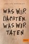 Boekcover Was wir dachten, was wir taten