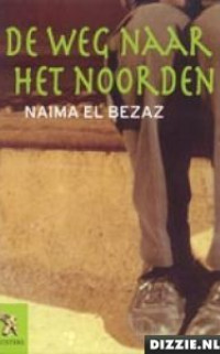 De weg naar het noorden door Naima El Bezaz