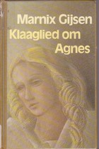 Boekcover Klaaglied om Agnes