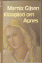 Boekcover Klaaglied om Agnes