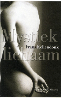 Mystiek lichaam door Frans Kellendonk