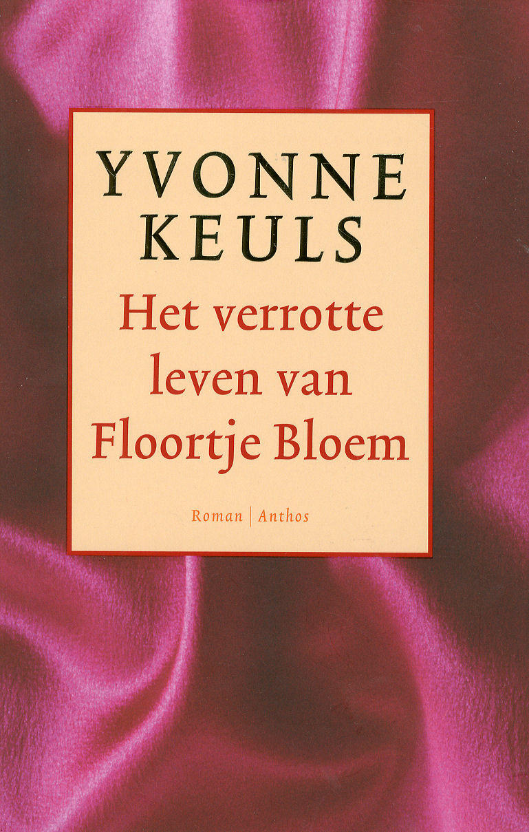 Het verrotte leven van Floortje Bloem door Yvonne Scholieren