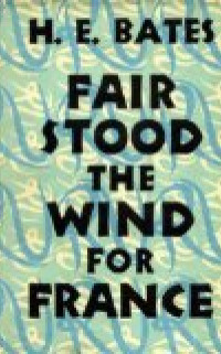 Fair stood the wind for France door H.E. Bates