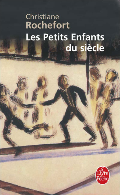 Les petits enfants du siècle door Christiane Rochefort