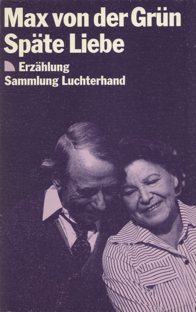 Späte Liebe door Max von der Grün