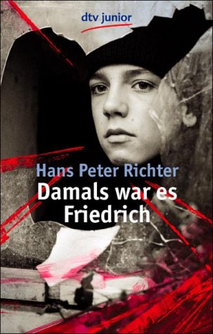 Bild von Damals war es Friedrich von Hans Peter Richter