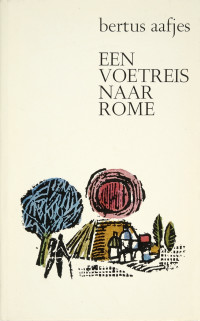 Een voetreis naar Rome door Bertus Aafjes