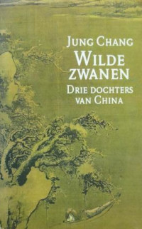 Boekcover Wilde Zwanen, de drie dochters van China