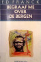 Boekcover Begraaf me over de bergen