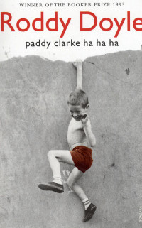 Boekcover Paddy Clarke Ha Ha Ha