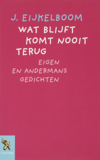 Boekcover Wat blijft komt nooit terug