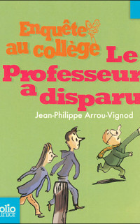 Le professeur a disparu door Jean-Philippe Arrou-Vignod