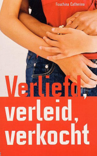 Boekcover Verliefd, verleid, verkocht