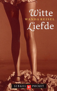 Witte liefde door Wanda Reisel