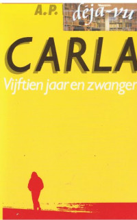 Boekcover Carla, 15 jaar en zwanger