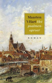 Het psalmenoproer door Maarten 't Hart
