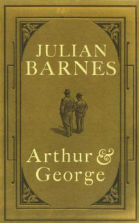 Arthur & George door Julian Barnes