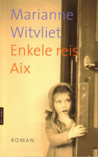 Enkele reis Aix door Marianne Witvliet