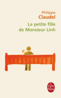 La petite fille de monsieur Linh door Philippe Claudel