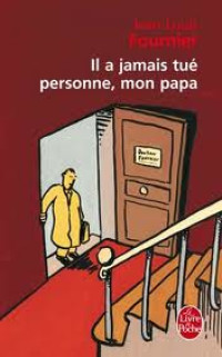 Boekcover Il a jamais tué personne, mon papa