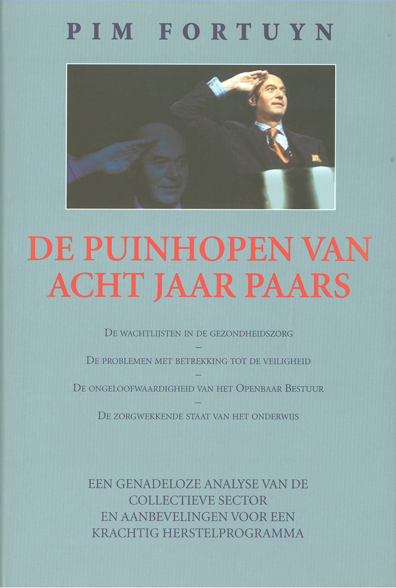De Puinhopen van Acht Jaar Paars door Pim Fortuyn