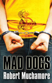 Mad Dogs door Robert Muchamore