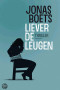 Boekcover Liever de leugen