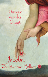 Jacoba, Dochter van Holland door Simone van der Vlugt