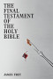 Boekcover The Final Testament of the Holy Bible