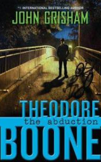 Theodore Boone: The Abduction door John Grisham