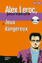 Boekcover Alex Leroc, Jeux dangereux