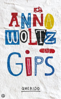 Gips door Anna Woltz