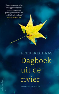 Dagboek uit de rivier door Frederik Baas