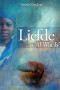 Boekcover Liefde is: Al wat Is