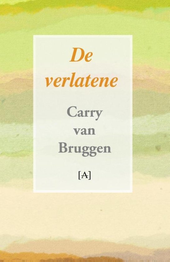De verlatene door Carry van Bruggen
